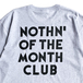 Ｎｏｔｈｉｎ’　Ｓｐｅｃｉａｌ　／　Ｎｏｔｈｉｎ’　ｏｆ　ｔｈｅ　ｍｏｎｔｈ　ｃｌｕｂ　Ｔｅｅ　（Ａｓｈ）